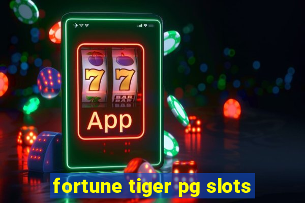 fortune tiger pg slots